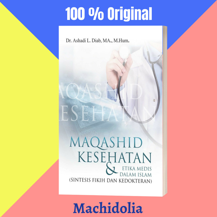 Maqashid Kesehatan & Etika Medis dalam Islam al