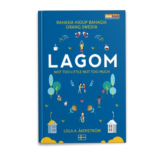 Lagom: Rahasia Hidup Bahagia Orang Swedia (Hard Cover)
