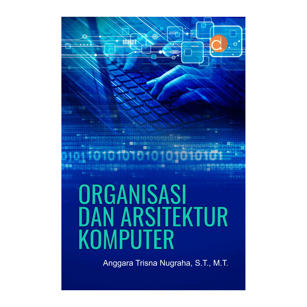 Organisasi dan Arsitektur Komputer - Anggara Trisna Nugraha - | Machidolia