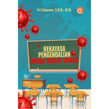 Rekayasa Pengendalian Angka Kuman Udara - Tri Cahyono