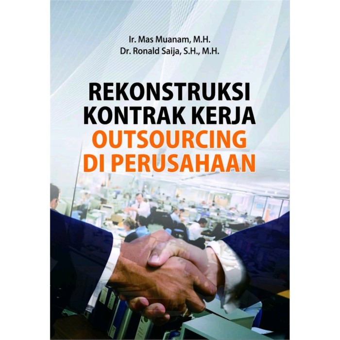 Rekonstruksi Kontrak Kerja Outsourcing di Perusahaan - ORIGINAL