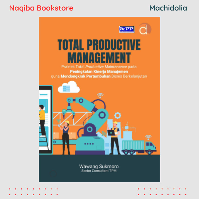 Total Productive Management Praktek - Wawang Sukmoro