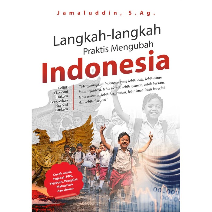 Langkah-langkah Praktis Mengubah Indonesia