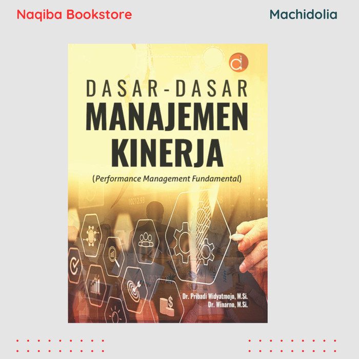 Dasar-Dasar Manajemen Kinerja - Pribadi Widyatmojo