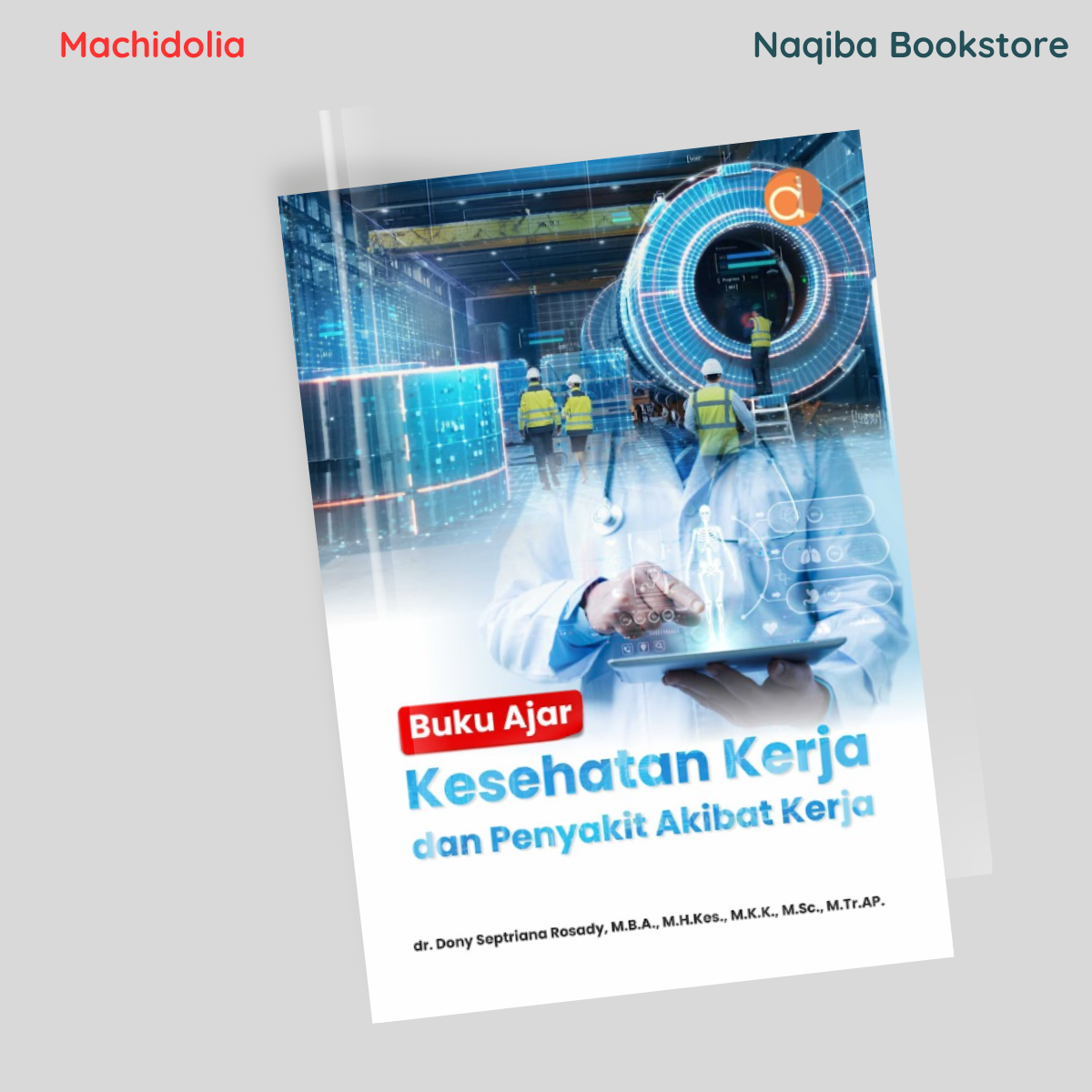 Buku Ajar Kesehatan Kerja dan Penyakit Akibat Kerja - Deepublish
