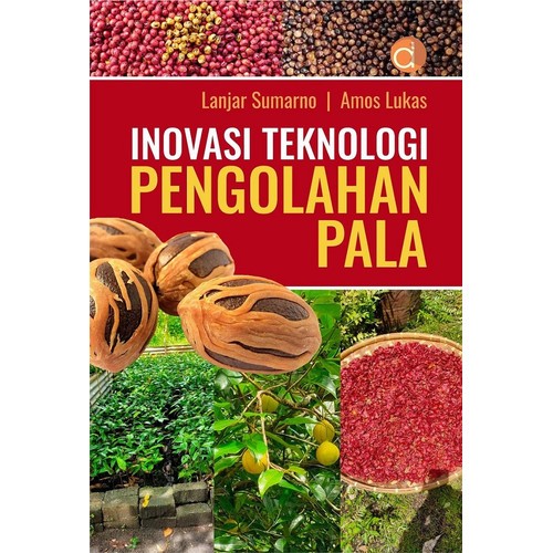 Inovasi Teknologi Pengolahan Pala - Lanjar Sumarno