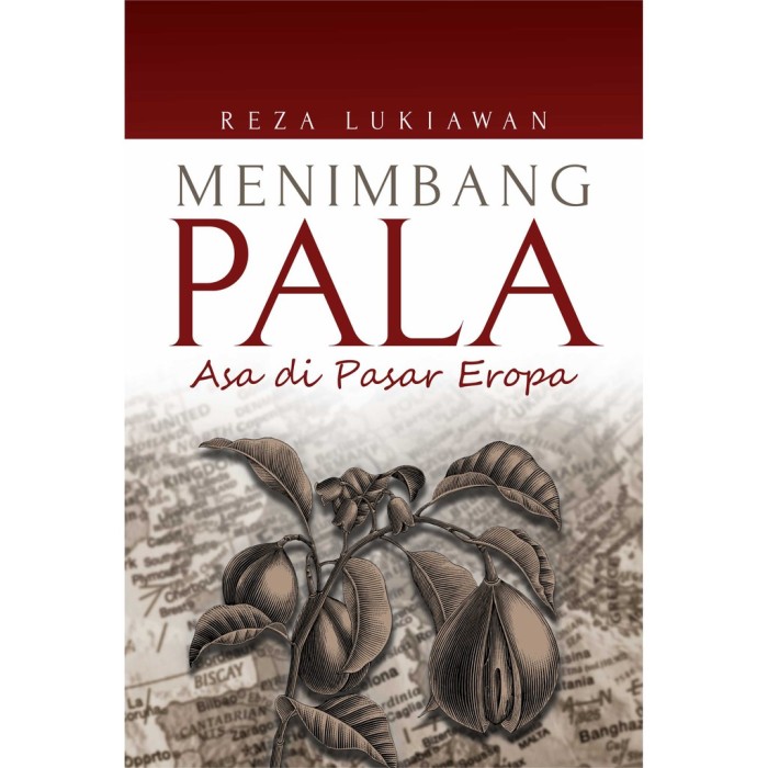 Menimbang Pala: Asa di Pasar Eropa (Bookpaper)