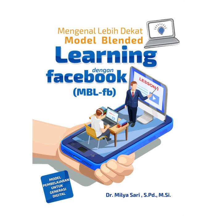 Mengenal Lebih Dekat Model Blended Learning dengan Facebook (MBL-