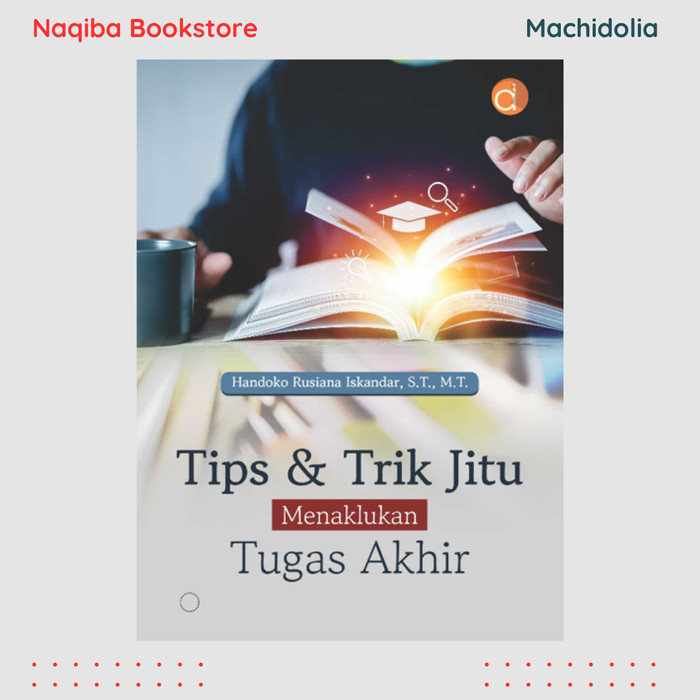 Tips & Trik Jitu Menaklukan Tugas Akhir