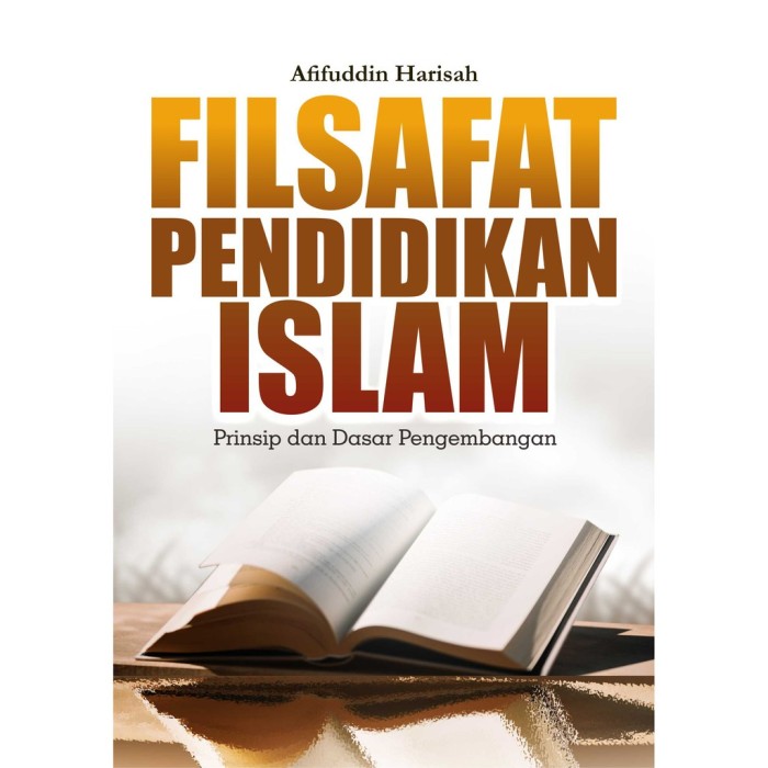 Filsafat Pendidikan Islam Prinsip dan Dasar Pengembangan
