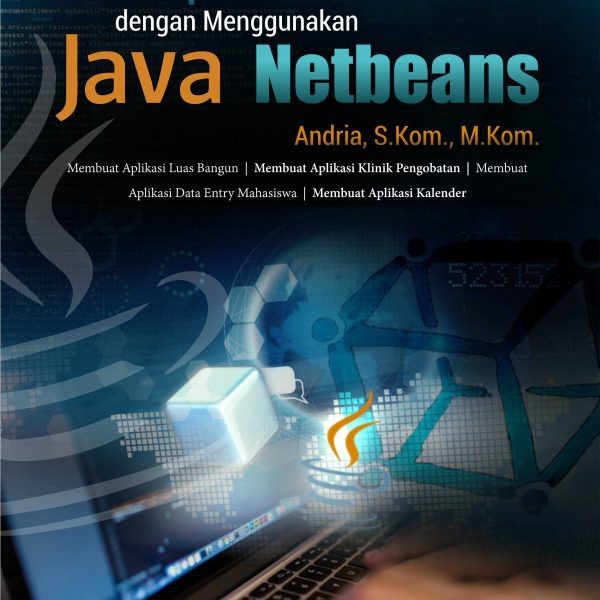 Membuat Aplikasi Sederhana dengan Menggunakan Java Netbeans