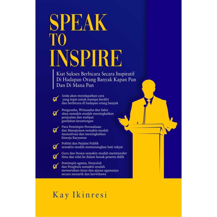 Speak To Inspire Kiat Sukses Berbicara Secara Inspiratif (Bookpap