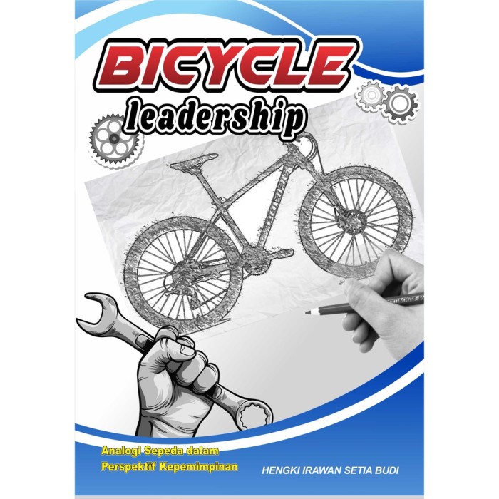 Bicycle Leadership Analogi Sepeda dalam Perspektif Kepemimpinan