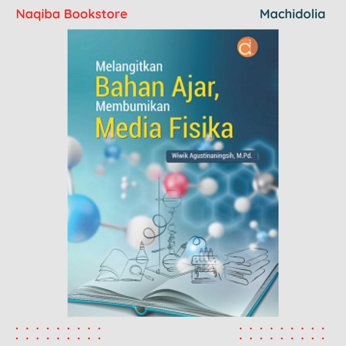 Melangitkan Bahan Ajar, Membumikan Media Fisika