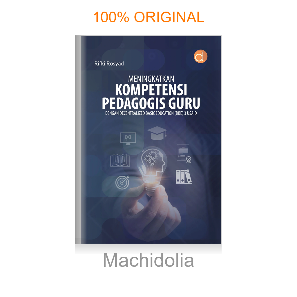 Buku Meningkatkan Kompetensi Pedagogis Guru Dengan Decentralized Basic Education (DBE) 3 Usaid