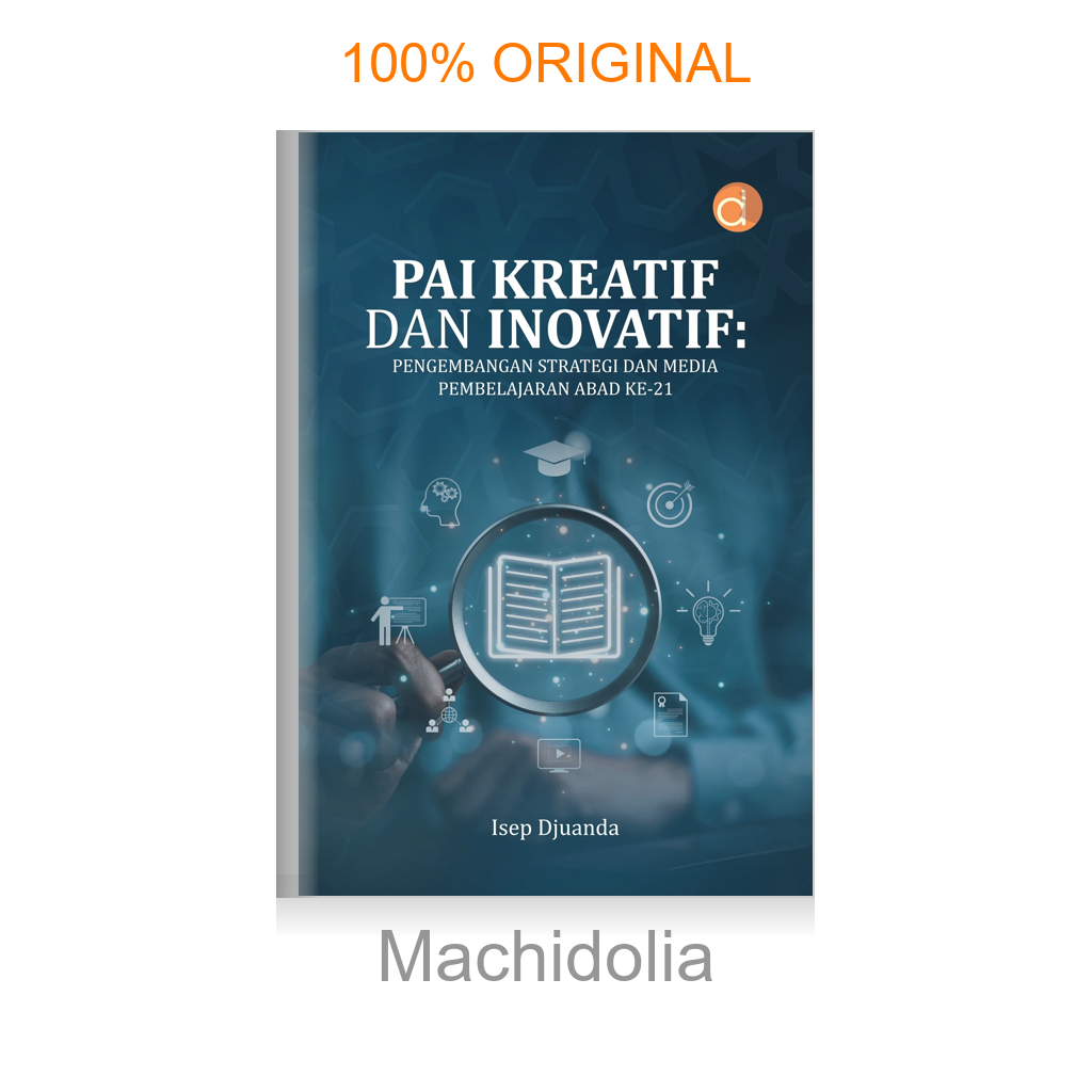 Buku PAI Kreatif dan Inovatif: Pengembangan Strategi dan Media Pembelajaran Abad ke-21