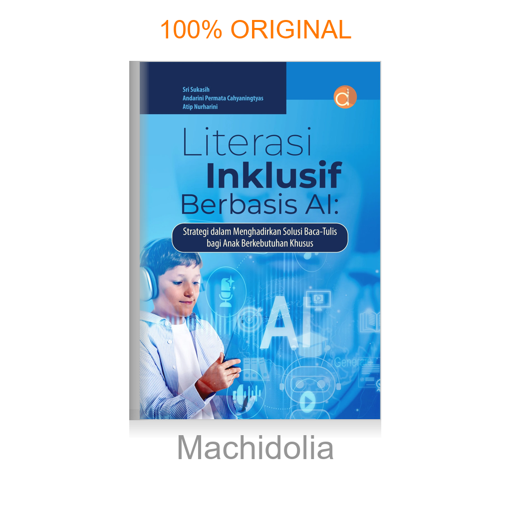 Buku Literasi Inklusif Berbasis AI: Strategi dalam Menghadirkan Solusi Baca-Tulis bagi Anak Berkebutuhan Khusus