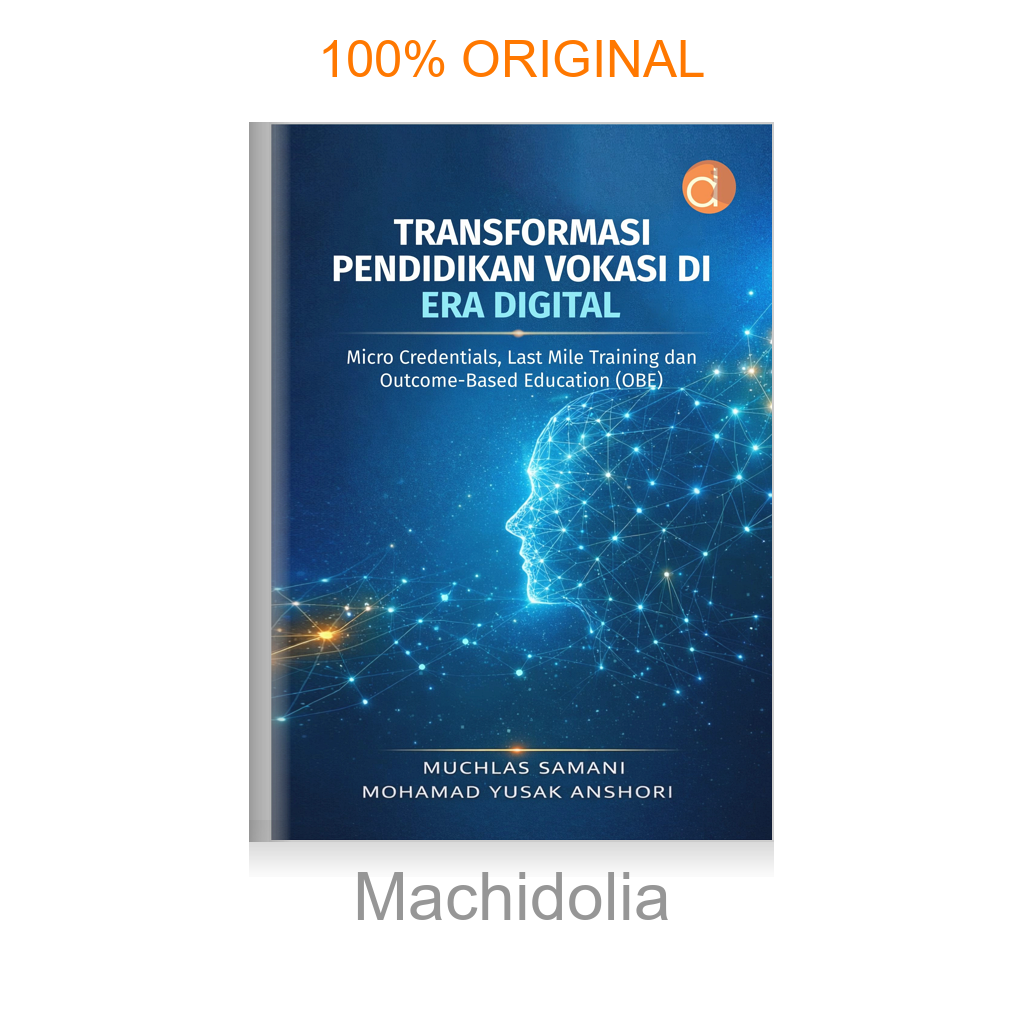 Buku Transformasi Pendidikan Vokasi di Era Digital Micro Credentials, Last Mile Training dan Outcome-Based Education (OBE)