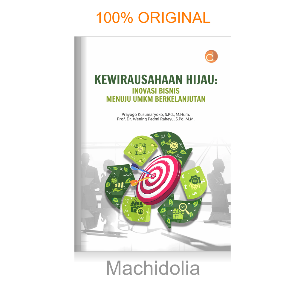 Buku Kewirausahaan Hijau: Inovasi Bisnis Menuju UMKM Berkelanjutan