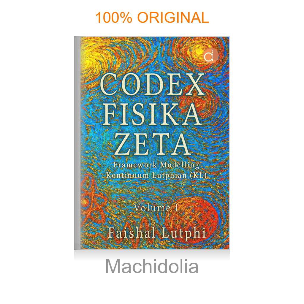 Buku Codex Fisika Zeta Framework Modelling Kontinuum Lutphian (KL) Volume 1