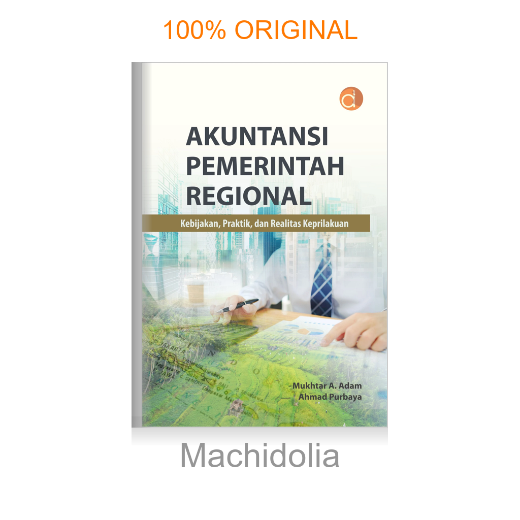 Buku Akuntansi Pemerintah Regional Kebijakan, Praktik, dan Realitas Keprilakuan