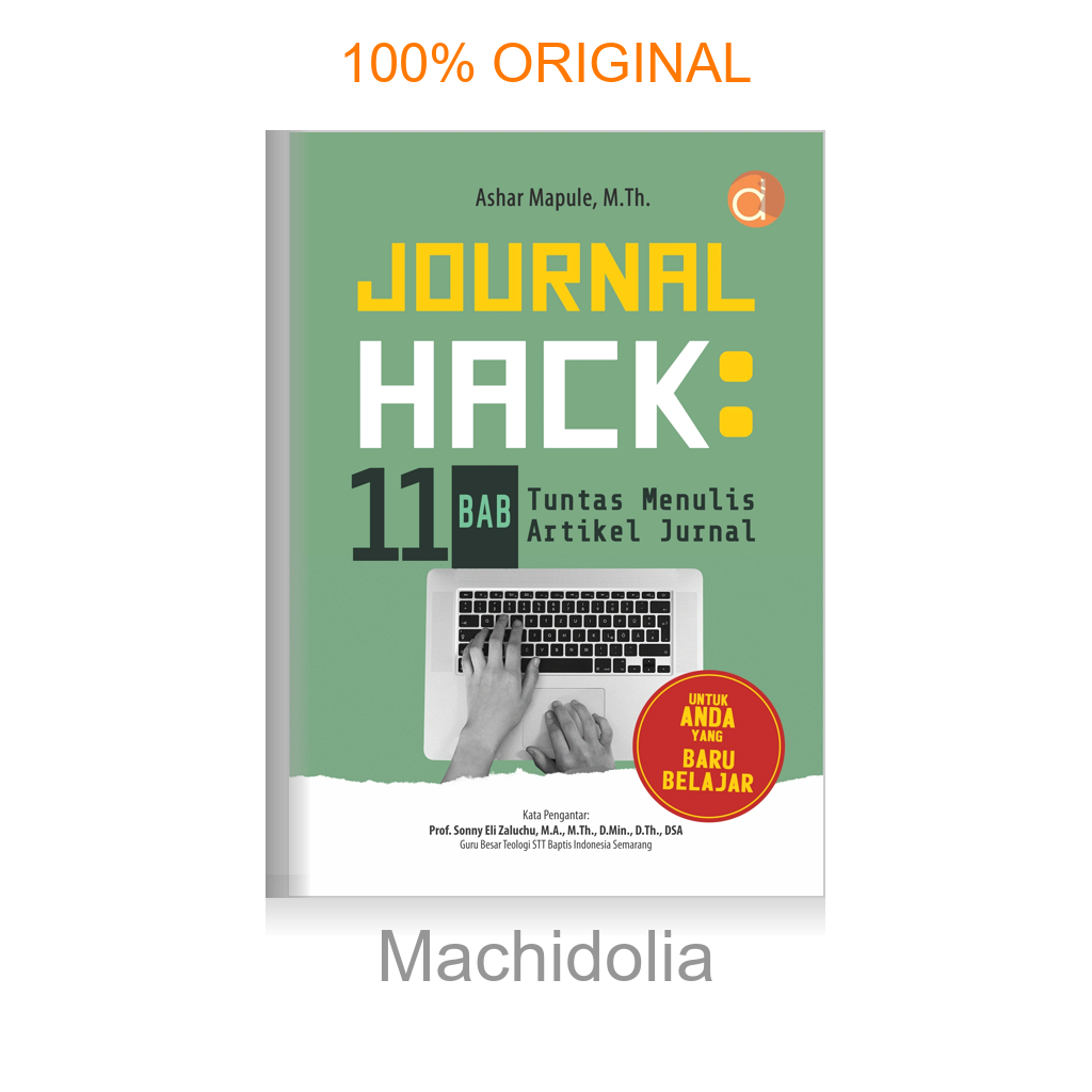 Buku  Journal Hack: 11 Bab Tuntas Menulis Artikel Jurnal untuk Anda yang Baru Belajar