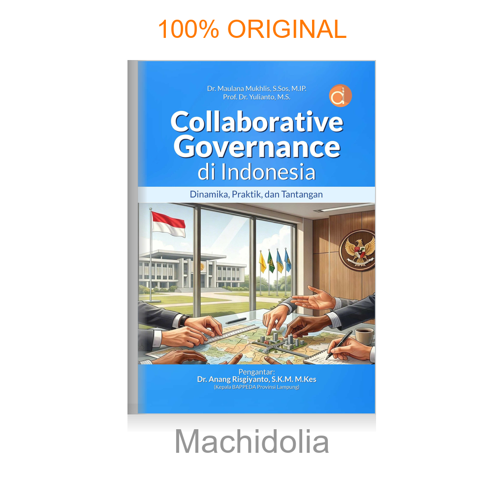 Buku Collaborative Governance di Indonesia: Dinamika, Praktik, dan Tantangan