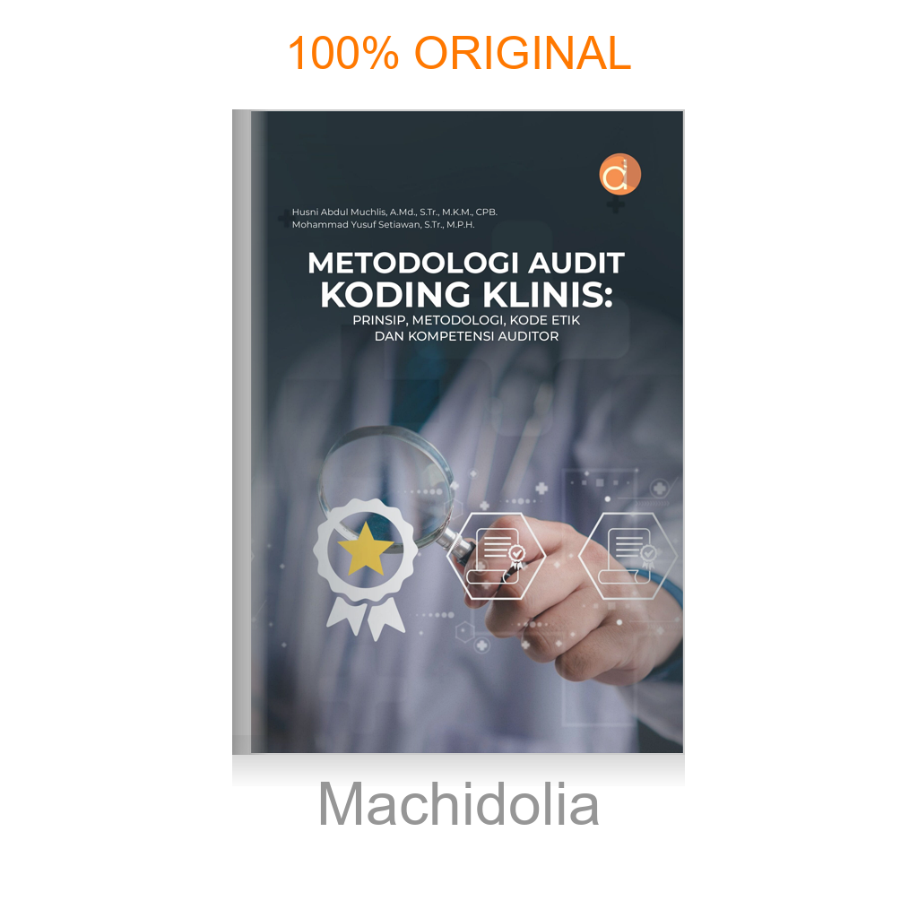 Buku Metodologi Audit Koding Klinis: Prinsip, Metodologi, Kode Etik dan Kompetensi Auditor