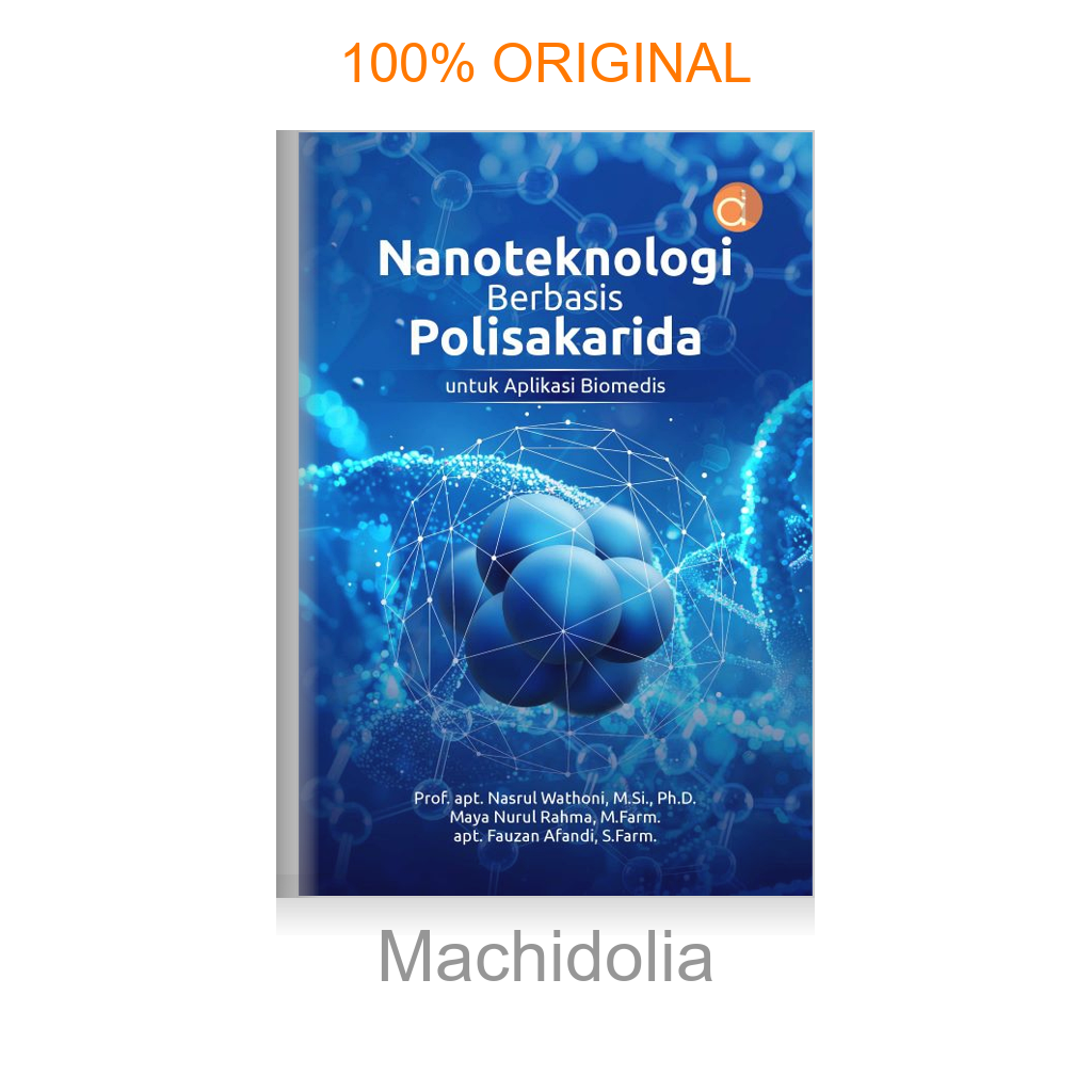 Buku Nanoteknologi Berbasis Polisakarida untuk Aplikasi Biomedis