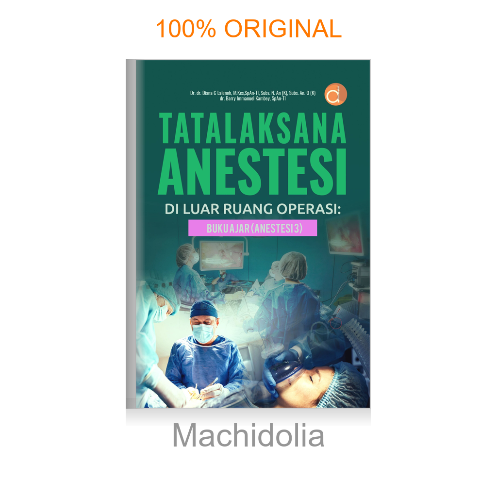 Buku Tatalaksana Anestesi di Luar Ruang Operasi: Buku Ajar (Anestesi 3)