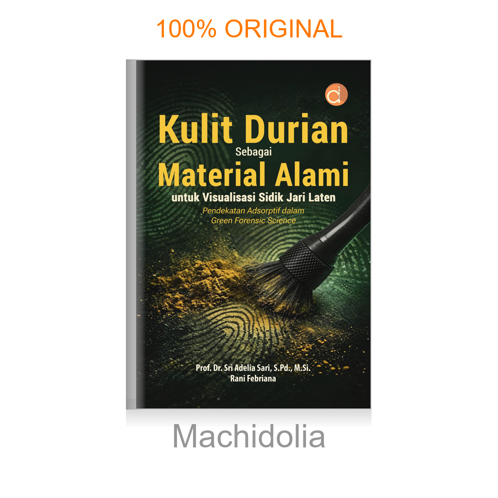 Buku Kulit Durian sebagai Material Alami untuk Visualisasi Sidik Jari Laten Pendekatan Adsorptif dalam Green Forensic Science