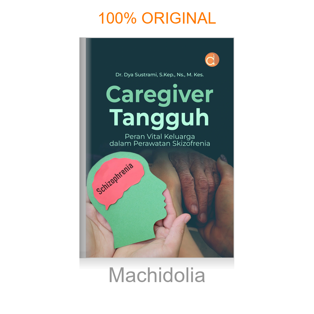 Buku Caregiver Tangguh: Peran Vital Keluarga dalam Perawatan Skizofrenia