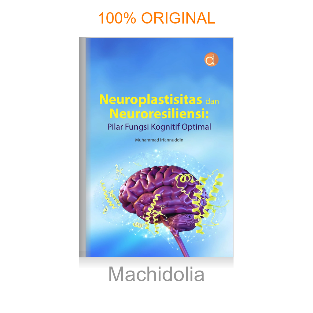 Buku Neuroplastisitas dan Neuroresiliensi: Pilar Fungsi Kognitif Optimal