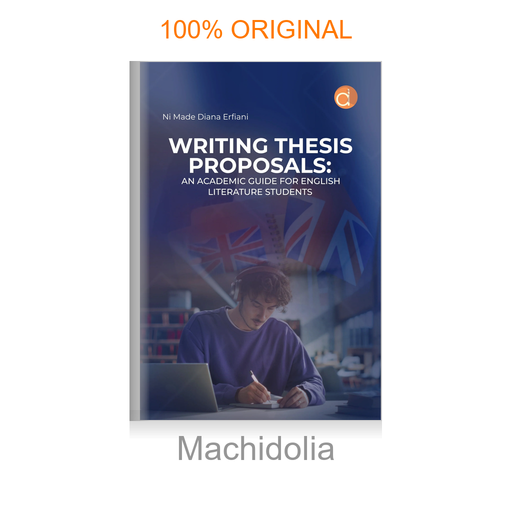 Buku Writing Thesis Proposals: An Academic Guide for English Literature Students