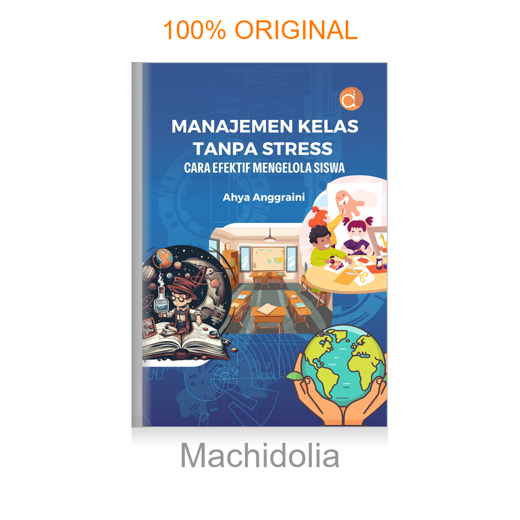 Buku Manajemen Kelas Tanpa Stress Cara Efektif Mengelola Siswa