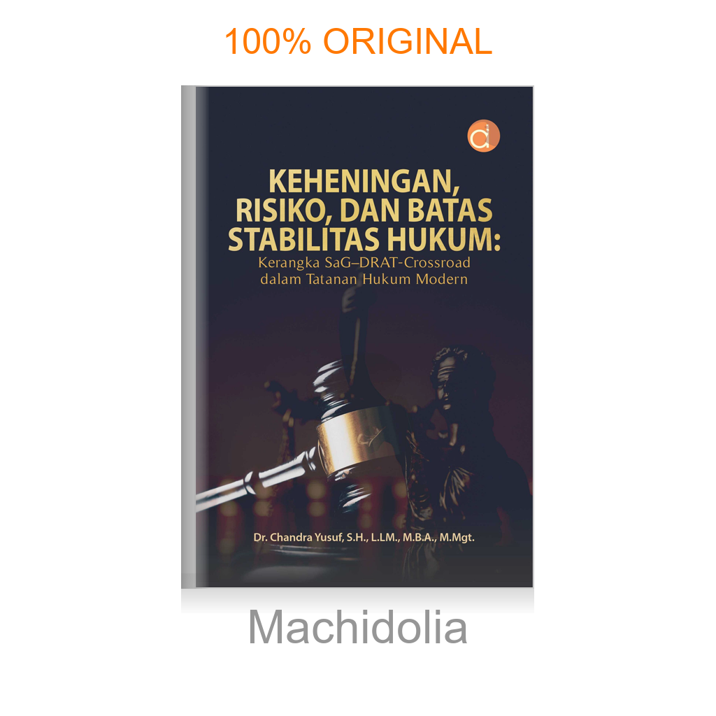 Buku Keheningan, Risiko, dan Batas Stabilitas Hukum: Kerangka SaG–DRAT–Crossroad dalam Tatanan Hukum Modern