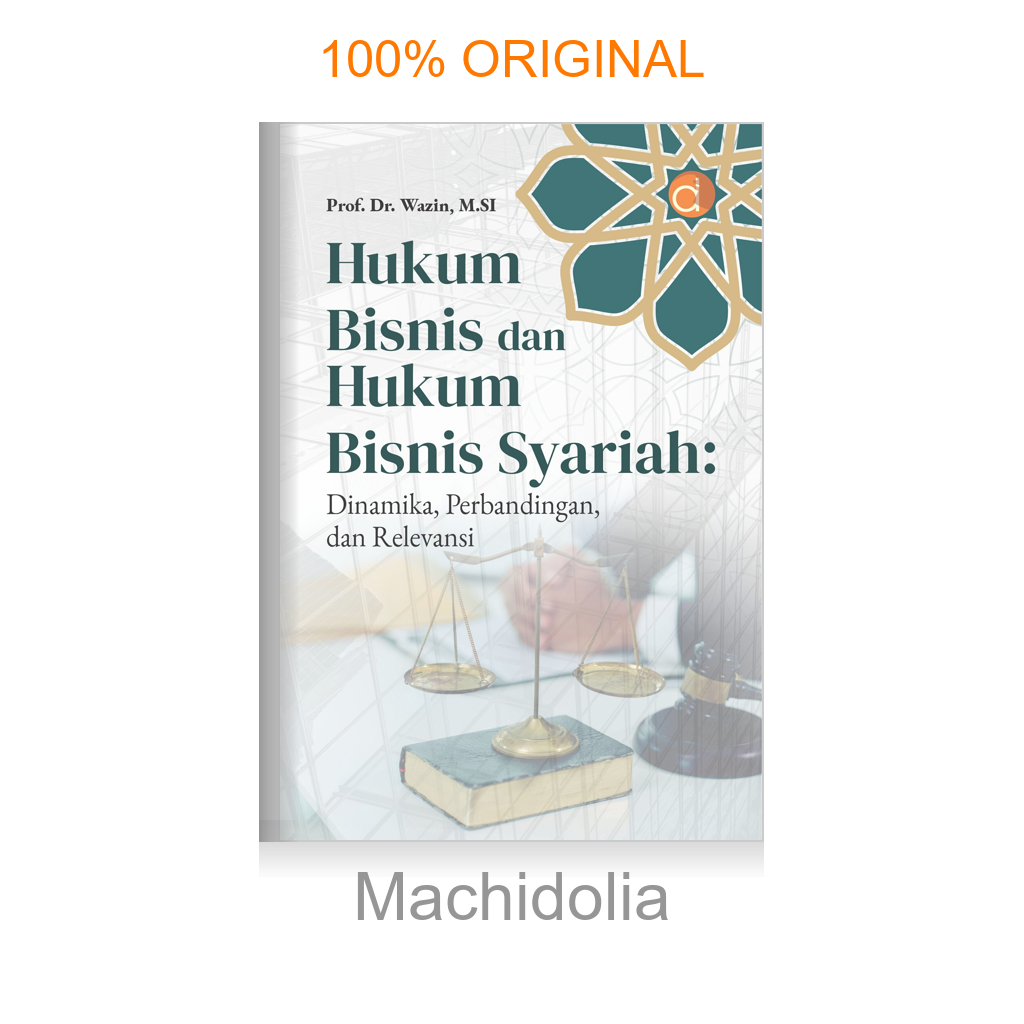 Buku Hukum Bisnis dan Hukum Bisnis Syariah: Dinamika, Perbandingan, dan Relevansi
