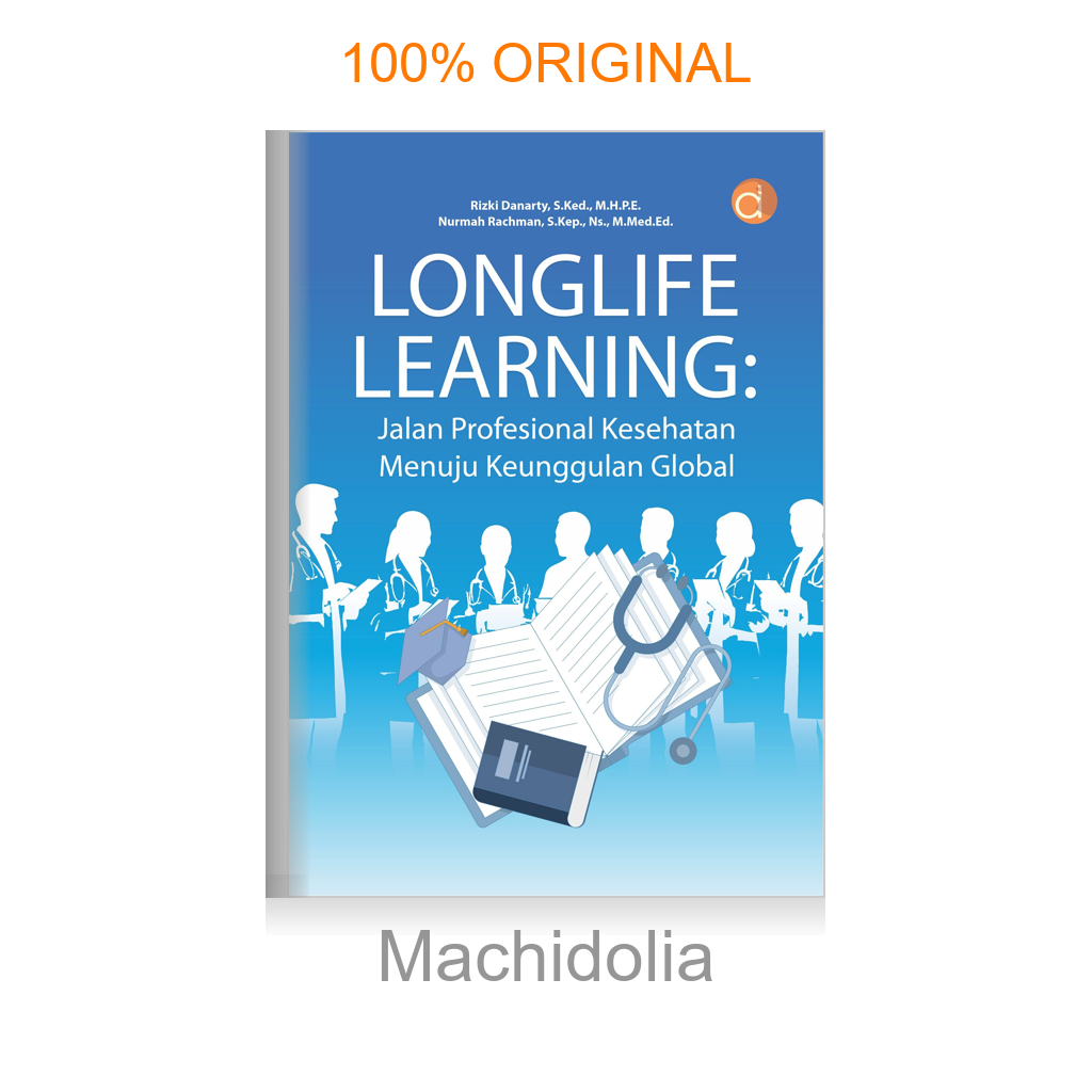 Buku Longlife Learning: Jalan Profesional Kesehatan Menuju Keunggulan Global