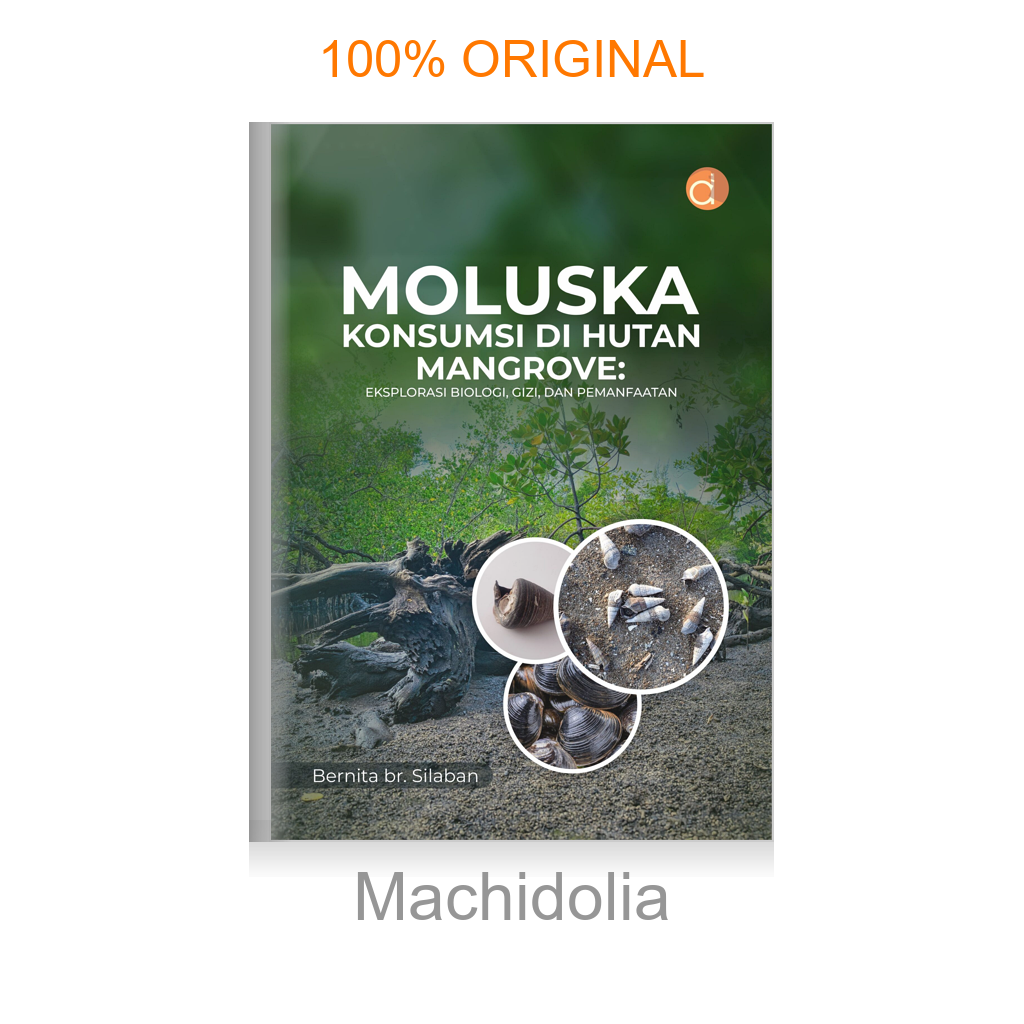 Buku Moluska Konsumsi di Hutan Mangrove: Eksplorasi Biologi, Gizi, dan Pemanfaatan