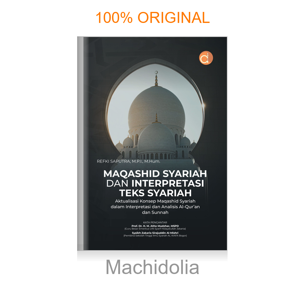 Buku Maqashid Syariah dan Interpretasi Teks Syariah: Aktualisasi Konsep Maqashid Syariah dalam Interpretasi dan Analisis Al-Qur’an dan Sunnah